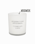 Sojakaars met quote - Life doesn't come with a manual, it's a mom - Fresh cotton